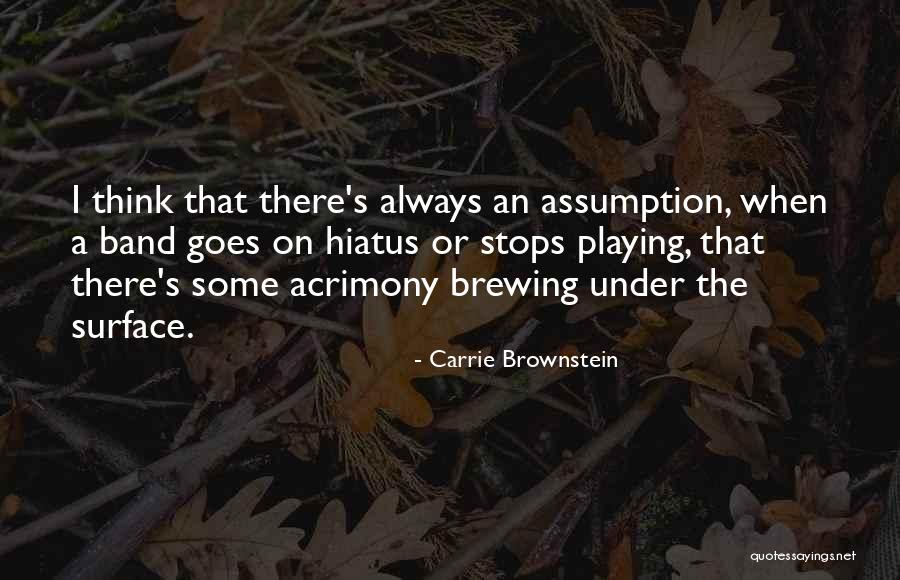 Brownstein Quotes By Carrie Brownstein Brownstein Quotes By Carrie Brownstein