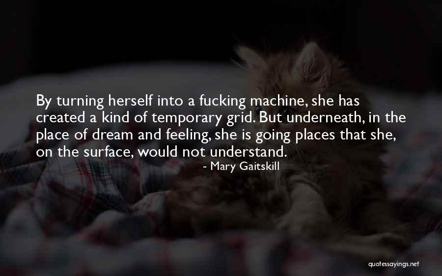 Brownswords Quotes By Mary Gaitskill Brownswords Quotes By Mary Gaitskill