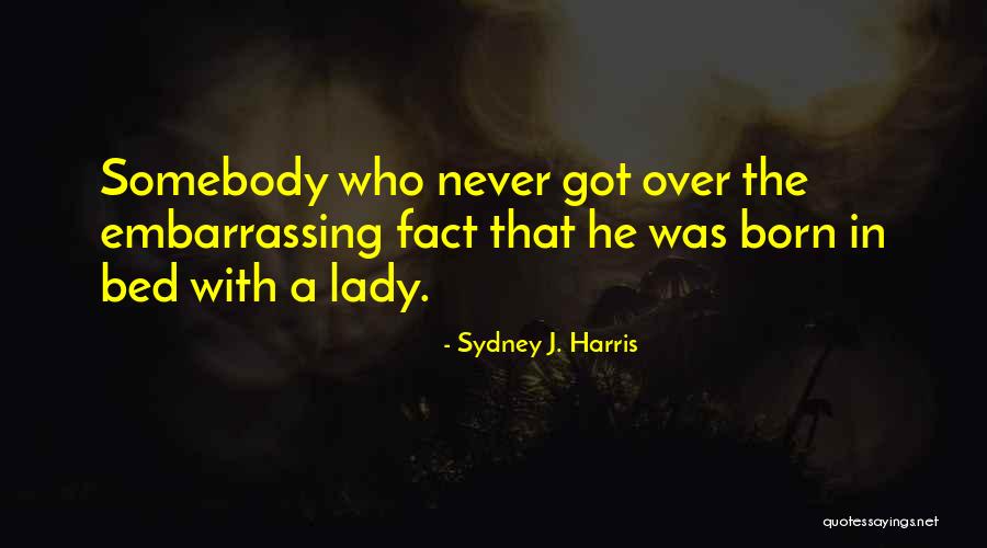 Broyage Quotes By Sydney J. Harris Broyage Quotes By Sydney J. Harris