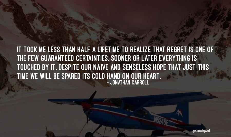 Brozovich Quotes By Jonathan Carroll Brozovich Quotes By Jonathan Carroll
