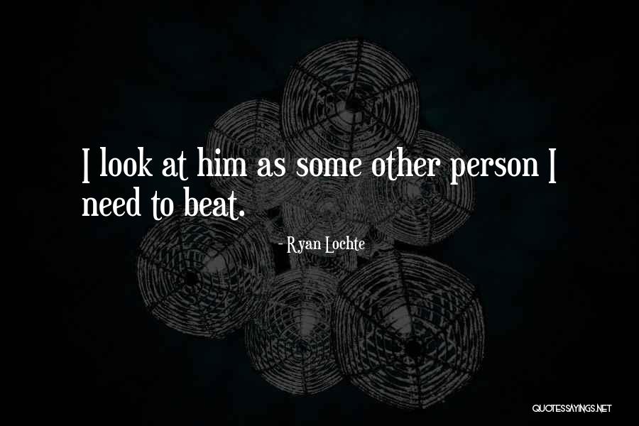 Brpretorius Quotes By Ryan Lochte