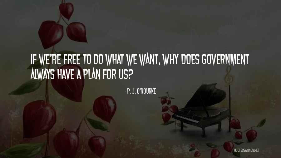 Brta Bd Quotes By P. J. O'Rourke Brta Bd Quotes By P. J. O'Rourke