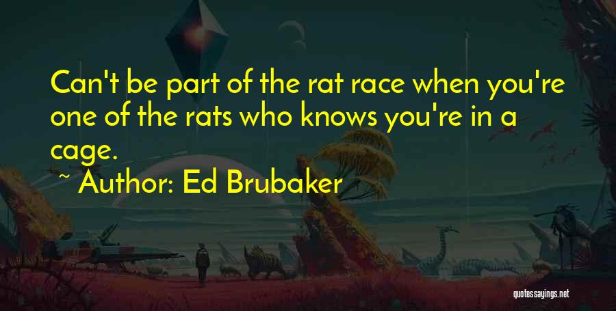 Brubaker Quotes By Ed Brubaker
