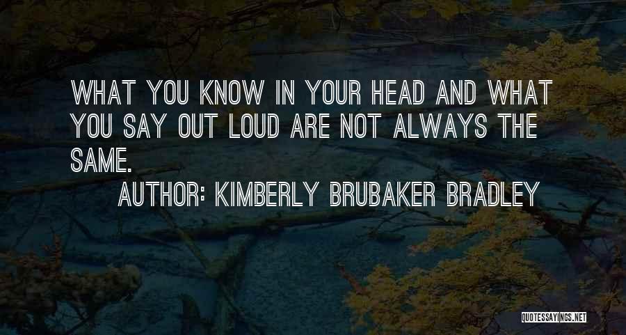 Brubaker Quotes By Kimberly Brubaker Bradley