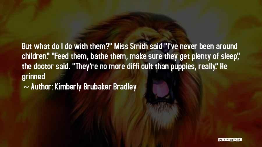 Brubaker Quotes By Kimberly Brubaker Bradley