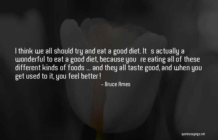 Bruce Ames Quotes 1312018