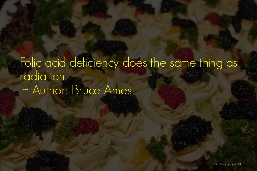 Bruce Ames Quotes 415945