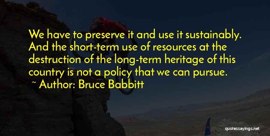 Bruce Babbitt Quotes 814304