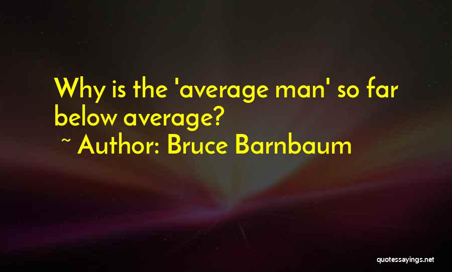 Bruce Barnbaum Quotes 1259777