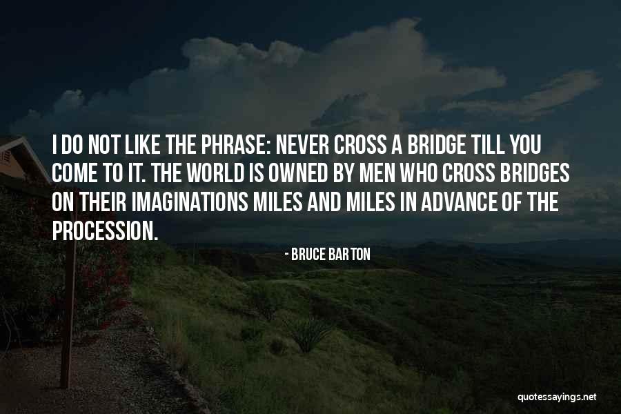 Bruce Barton Quotes 1739998 Bruce Barton Quotes 1739998