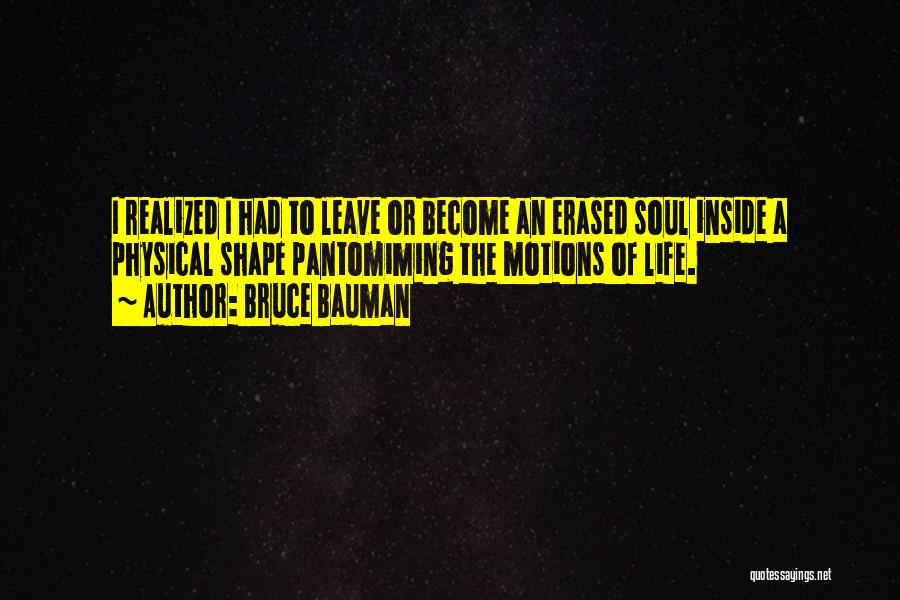 Bruce Bauman Quotes 395385