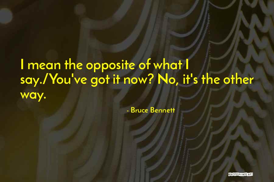 Bruce Bennett Quotes 2195963