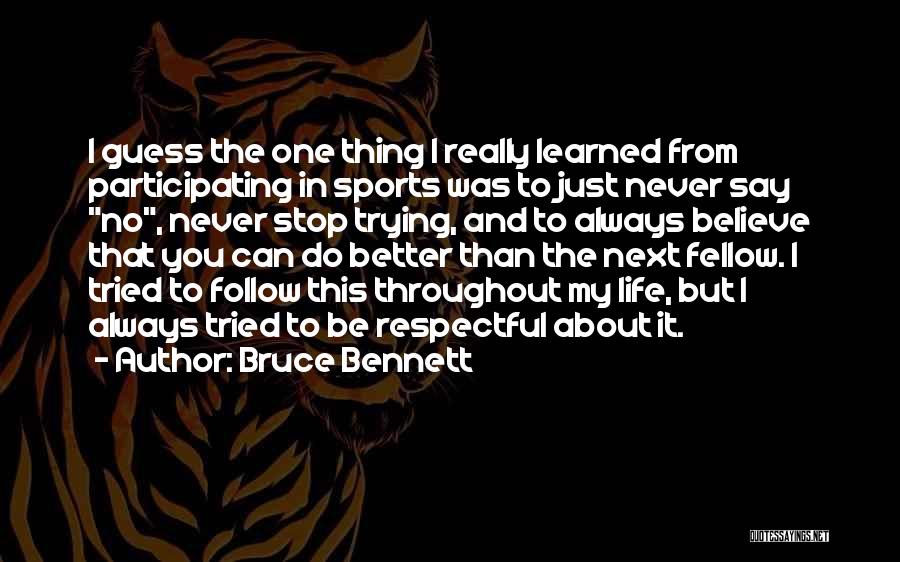 Bruce Bennett Quotes 397938