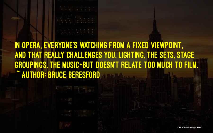 Bruce Beresford Quotes 1140678