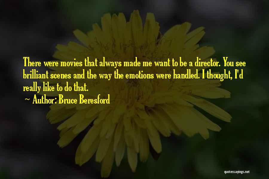 Bruce Beresford Quotes 2137886