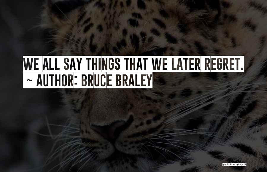 Bruce Braley Quotes 728486