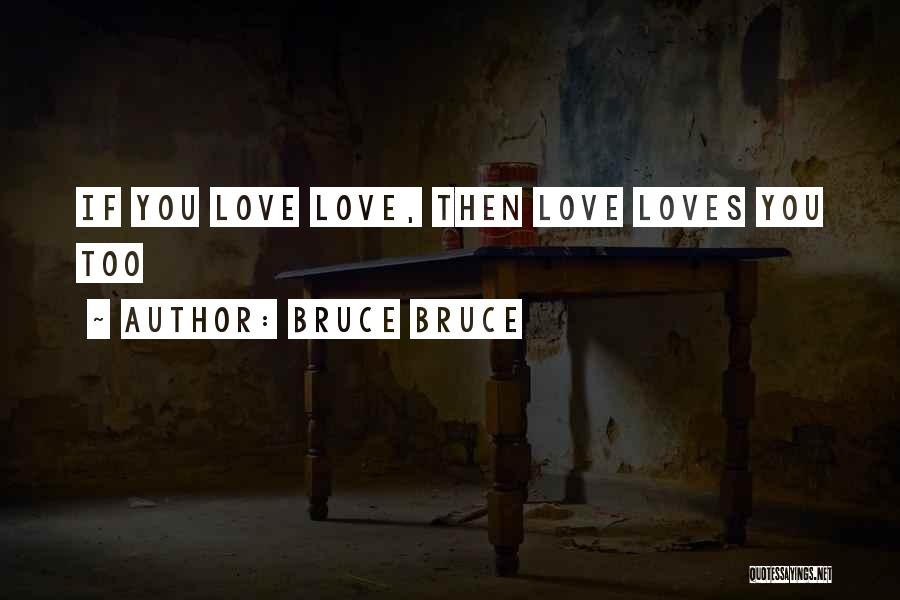 Bruce Bruce Quotes 1856216