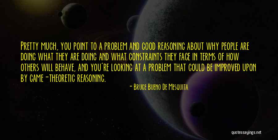 Bruce Bueno De Mesquita Quotes 1430802 Bruce Bueno De Mesquita Quotes 1430802