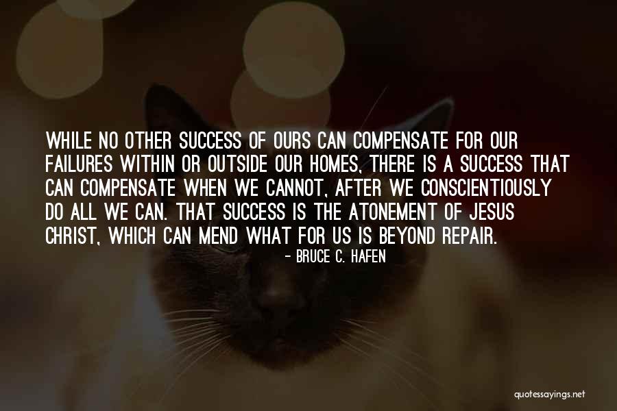 Bruce C. Hafen Quotes 1739191 Bruce C. Hafen Quotes 1739191