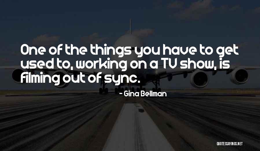 Bruce Cable Quotes By Gina Bellman Bruce Cable Quotes By Gina Bellman