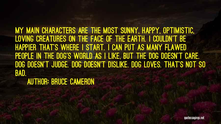 Bruce Cameron Quotes 1613690