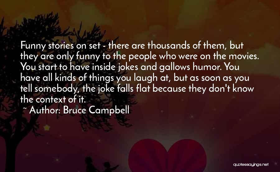 Bruce Campbell Quotes 1454706