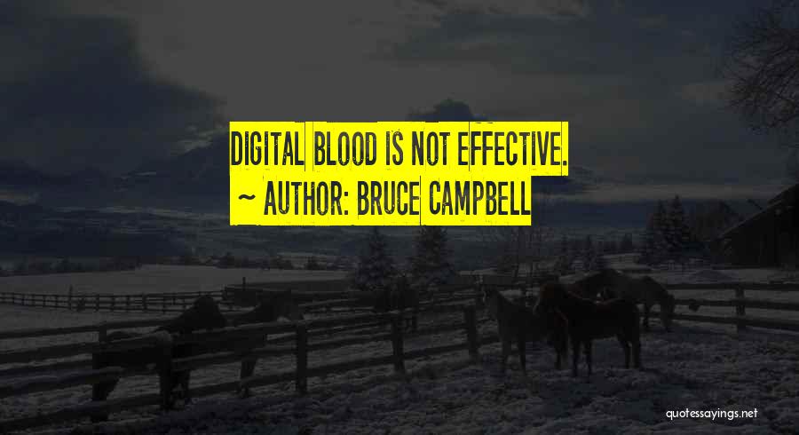 Bruce Campbell Quotes 1460967