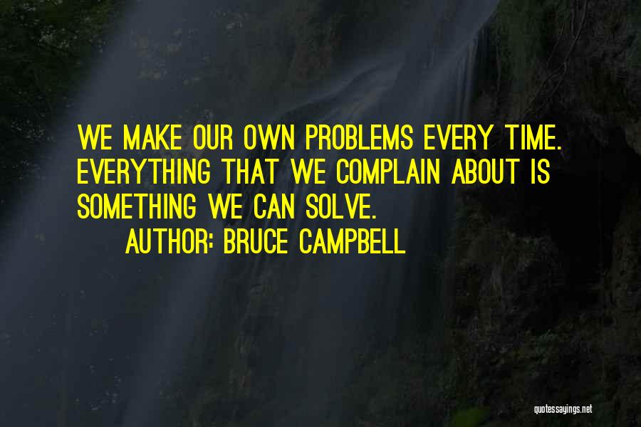 Bruce Campbell Quotes 1475073