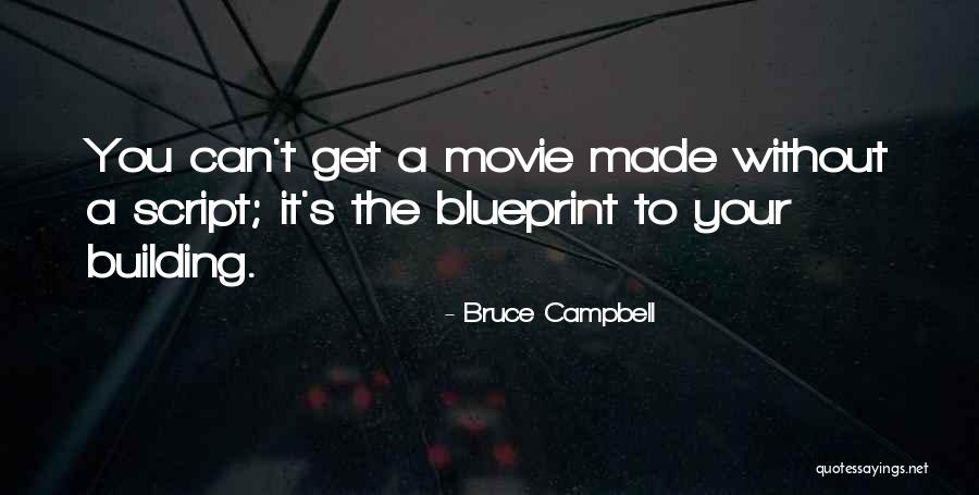 Bruce Campbell Quotes 1518642