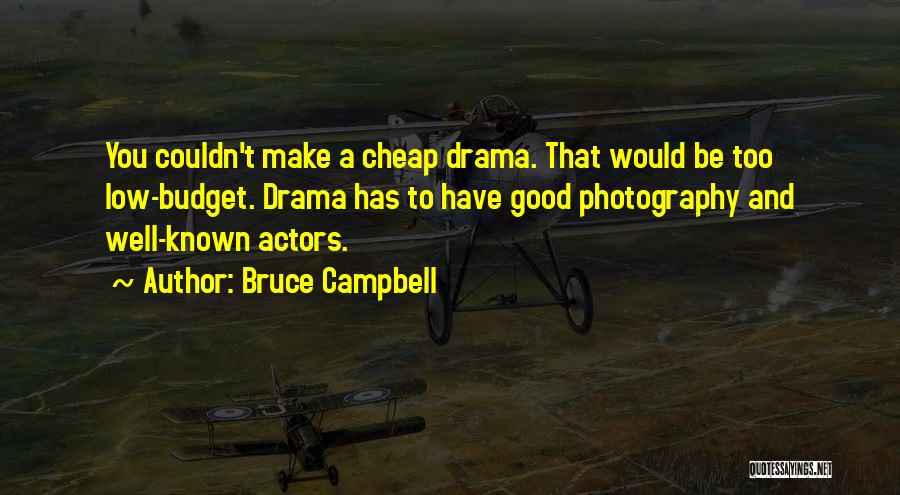 Bruce Campbell Quotes 1734821