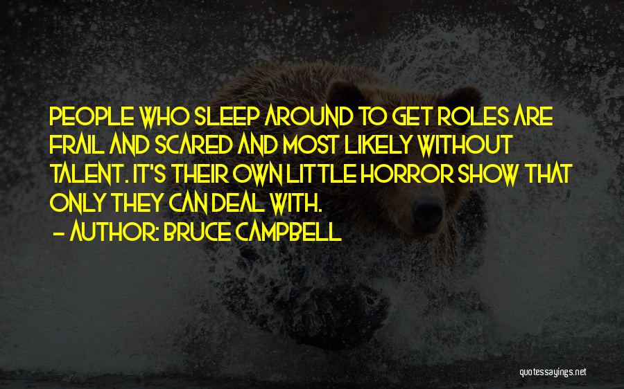 Bruce Campbell Quotes 1966847