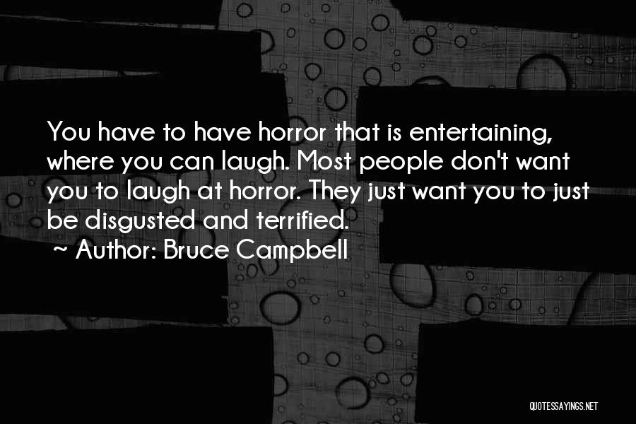 Bruce Campbell Quotes 1972242