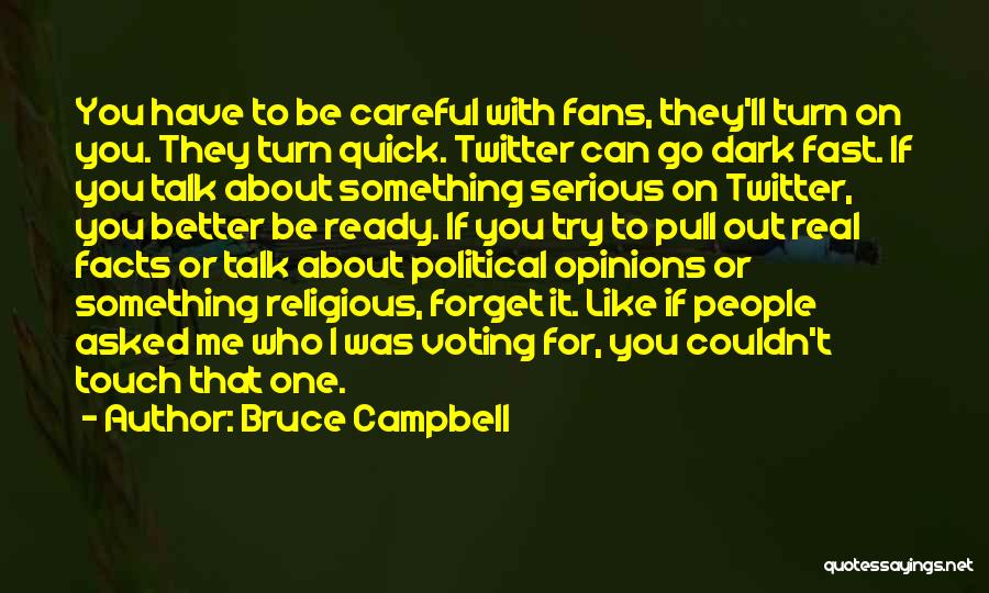 Bruce Campbell Quotes 1994181