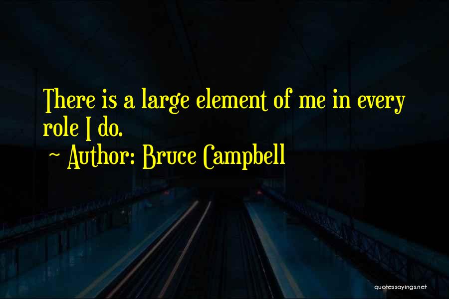Bruce Campbell Quotes 2062683