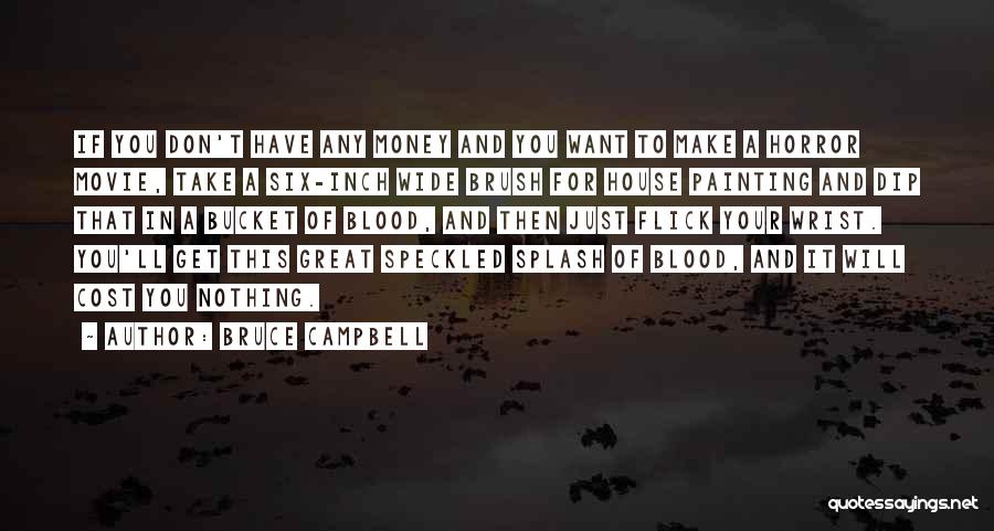 Bruce Campbell Quotes 623618