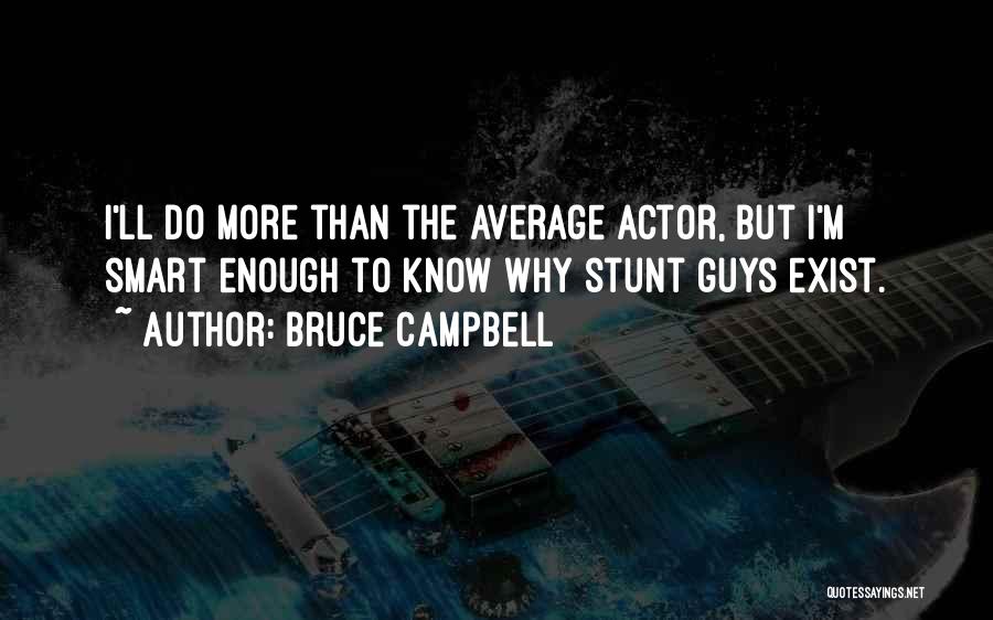 Bruce Campbell Quotes 957384