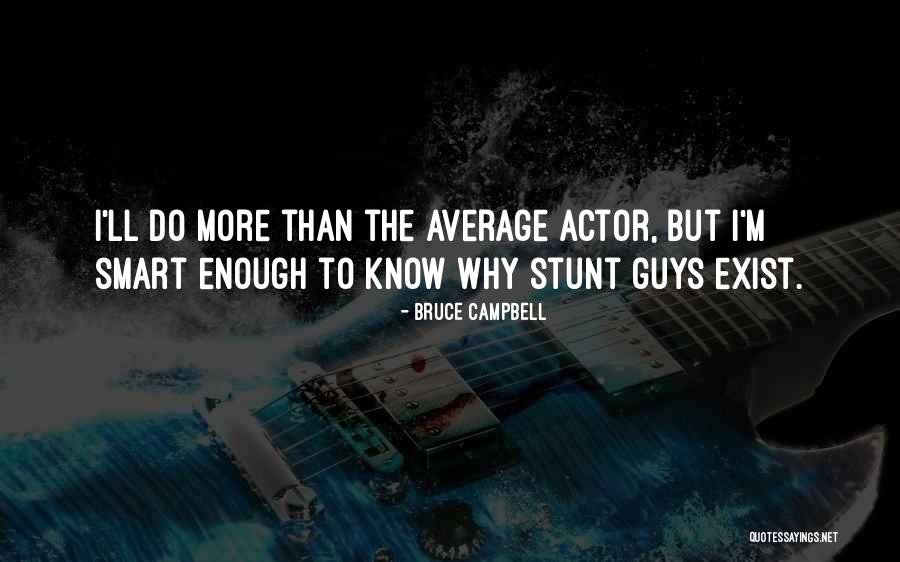 Bruce Campbell Quotes 957384 Bruce Campbell Quotes 957384