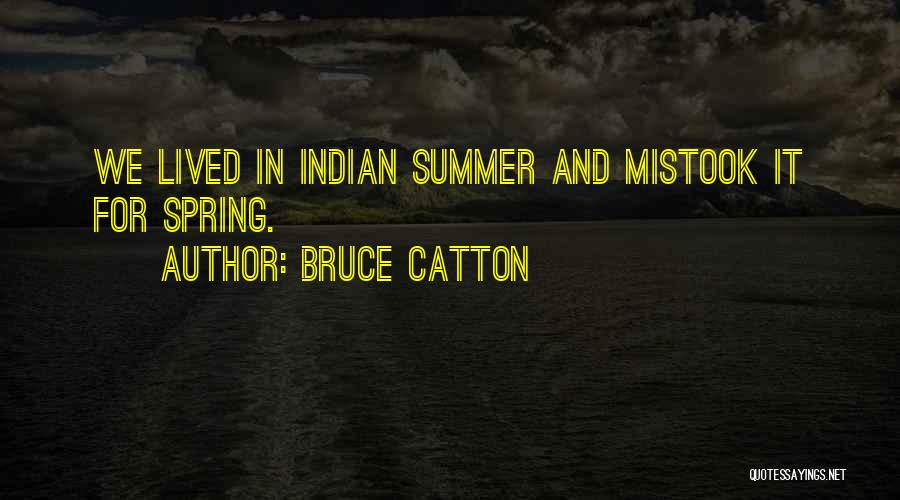 Bruce Catton Quotes 1493441