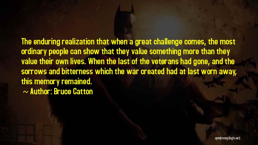 Bruce Catton Quotes 2040249