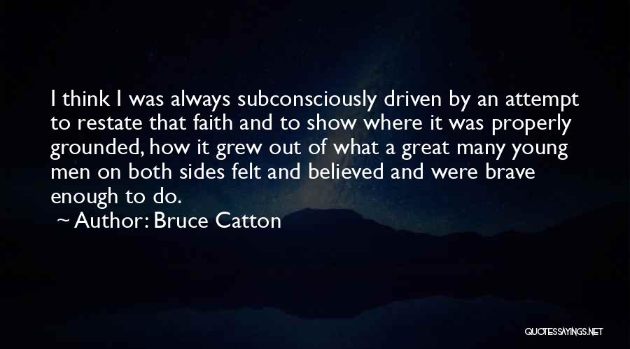 Bruce Catton Quotes 763992