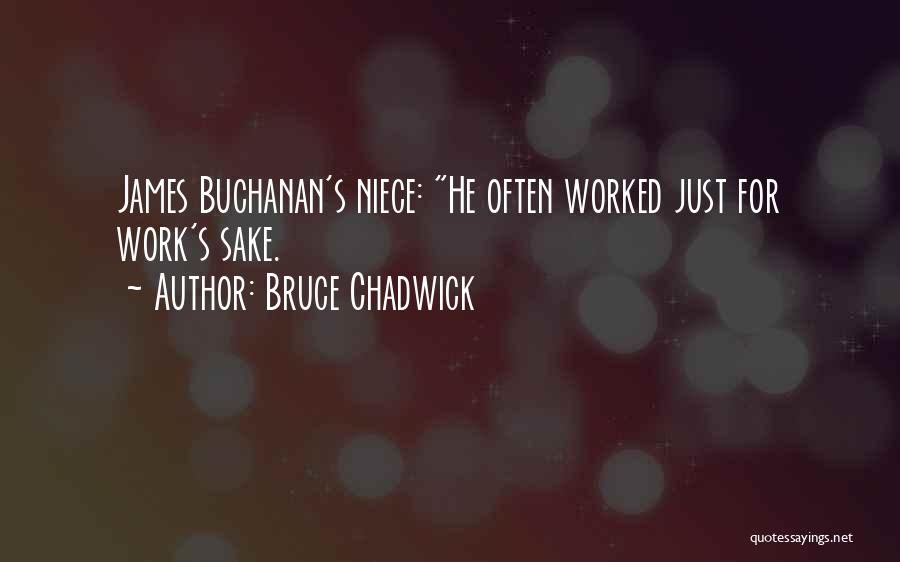 Bruce Chadwick Quotes 1154749
