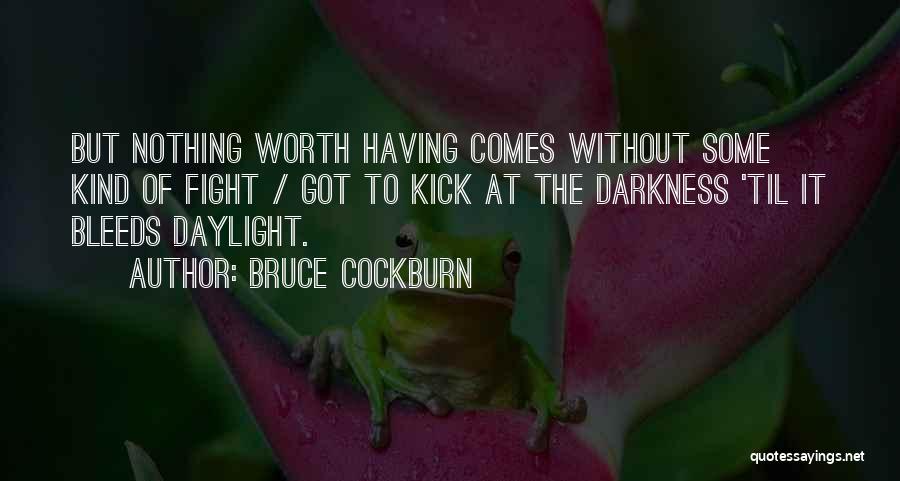 Bruce Cockburn Quotes 1330498