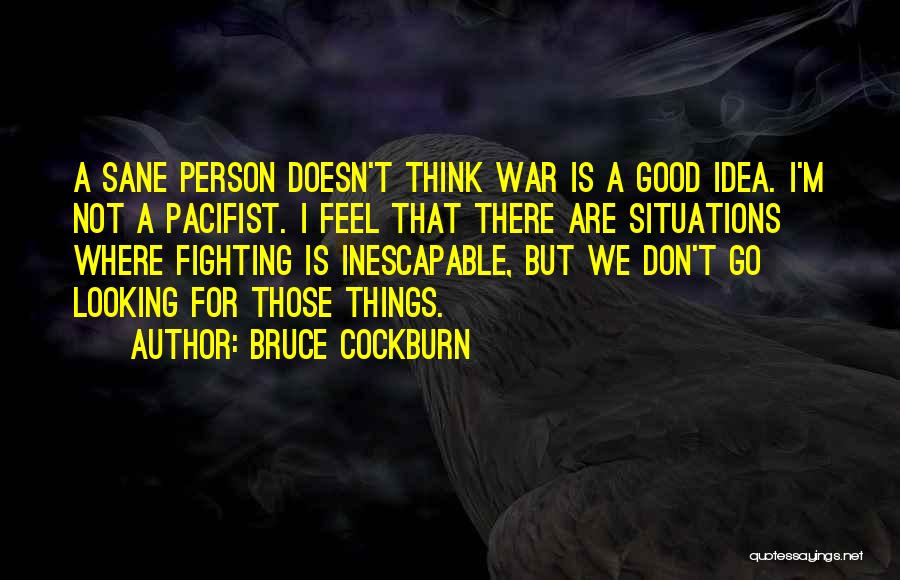 Bruce Cockburn Quotes 1377113