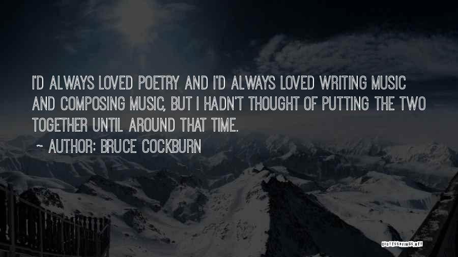 Bruce Cockburn Quotes 1414402