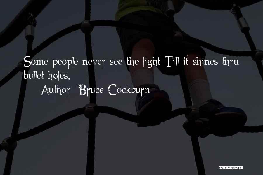 Bruce Cockburn Quotes 1501562