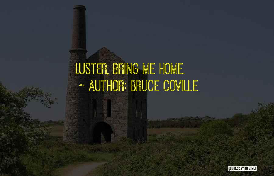 Bruce Coville Quotes 2001949