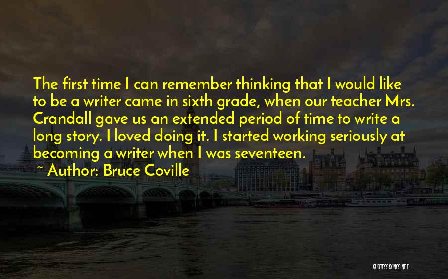 Bruce Crandall Quotes By Bruce Coville