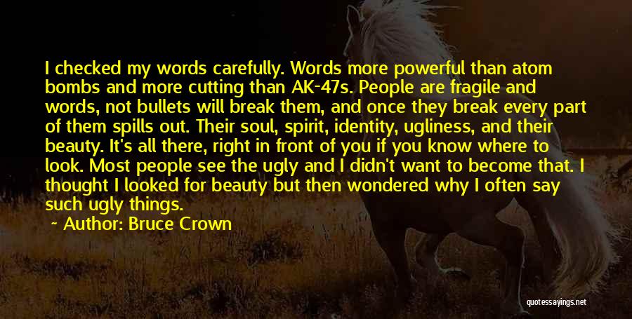 Bruce Crown Quotes 1013948