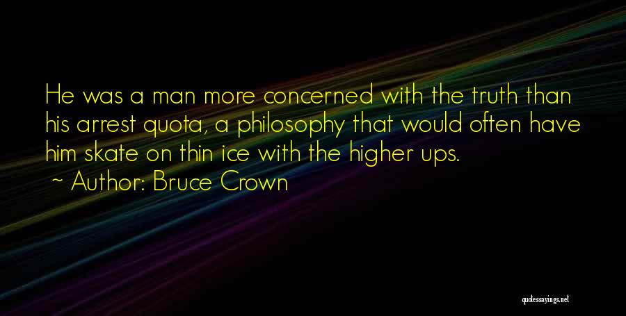 Bruce Crown Quotes 1510032