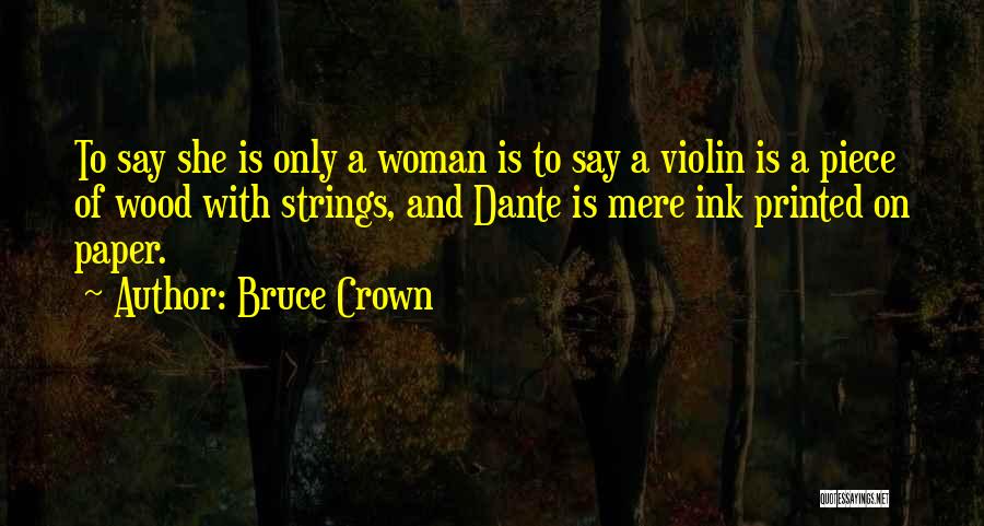 Bruce Crown Quotes 1511994